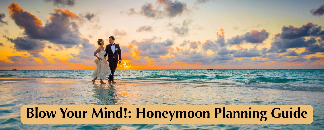 Honeymoon Planning